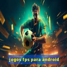 jogos fps para android